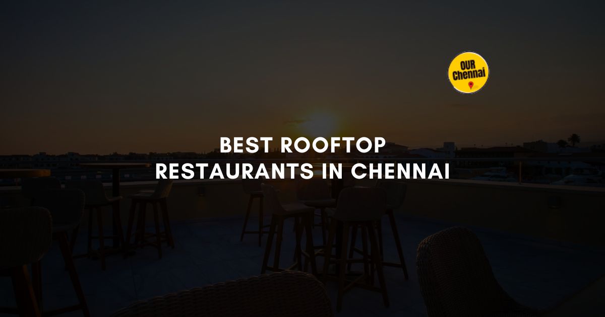 rooftop restaurants in Chennai