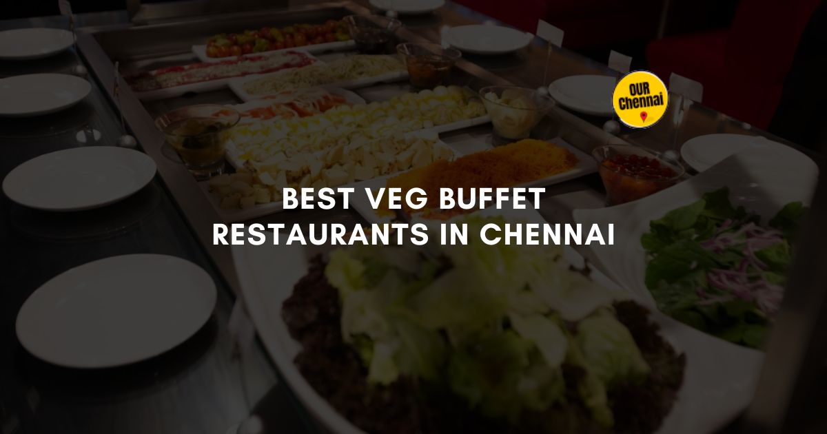 veg buffet restaurants in chennai