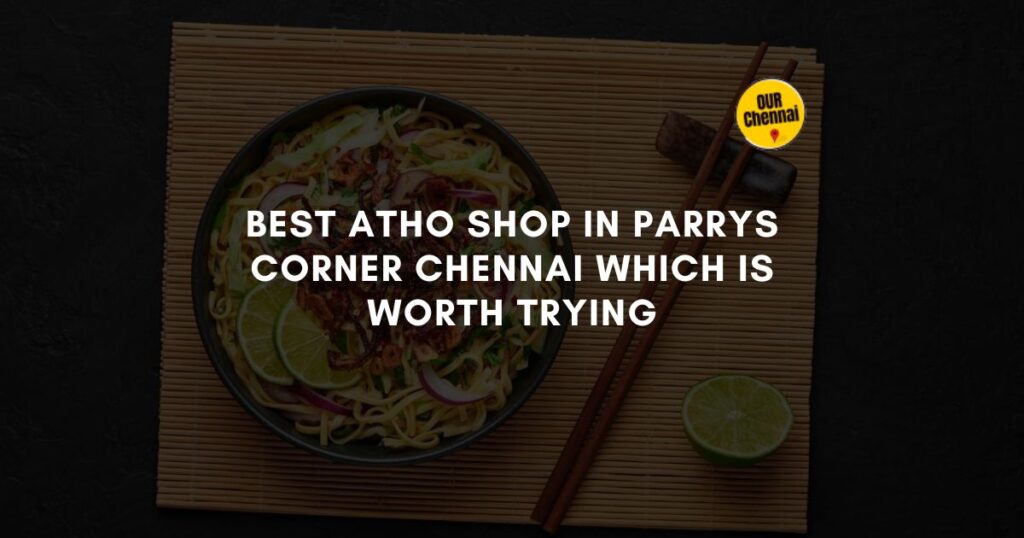 7 Best Atho Shop in Parrys Corner Chennai Which is Worth Trying Our Chennai