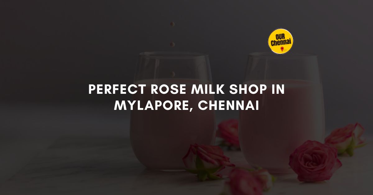 3 Perfect Rose Milk Shop in Mylapore, Chennai