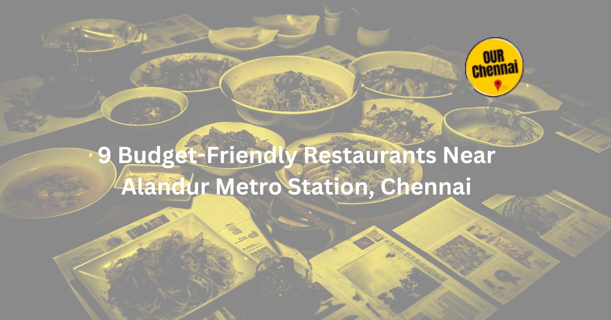 restaurants near alandur metro station chennai